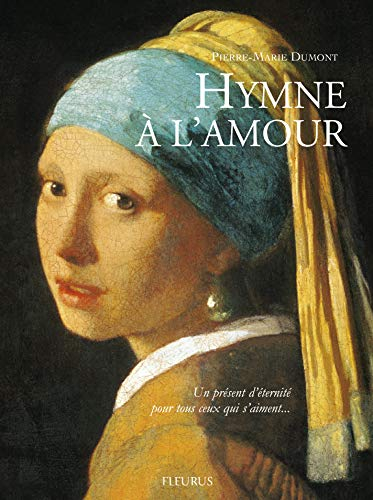 Hymne à l'amour : un présent d'éternité pour tous ceux qui s'aiment...