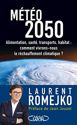 Météo 2050 : alimentation, santé, transports, habitat : comment vivrons-nous le réchauffement climat