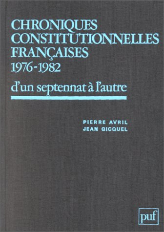 Chroniques constitutionnelles françaises, 1976-1982 : d'un septennat à l'autre