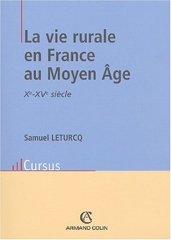 La vie rurale en France au Moyen Age : Xe-XVe siècle
