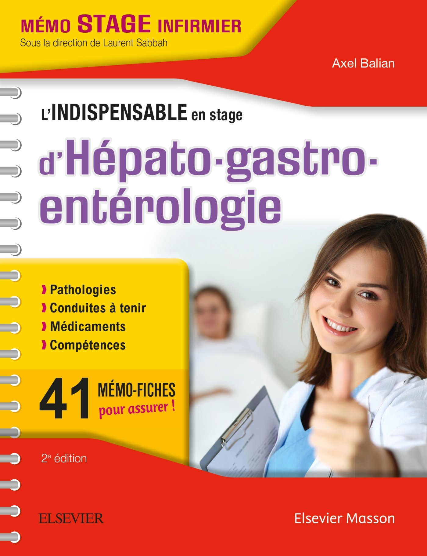 L'indispensable en stage d'hépato-gastro-entérologie : pathologies, conduites à tenir, médicaments, 