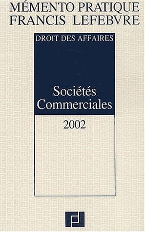 sociétés commerciales 2002 : droit des affaires