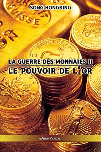La guerre des monnaies II: Le pouvoir de l'or