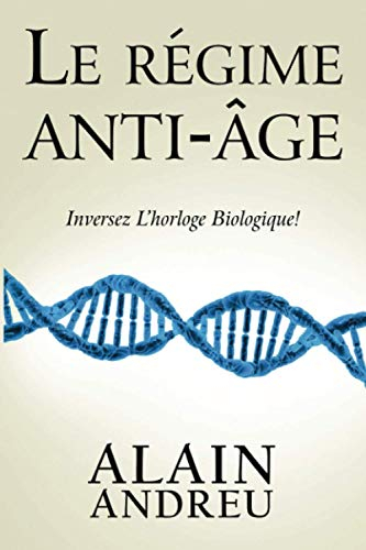 Le régime anti âge: Inversez l'horloge biologique !