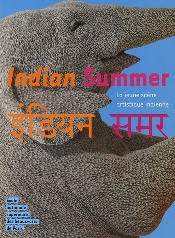 Indian summer : la jeune scène artistique indienne : exposition, Paris, Ecole nationale supérieure d