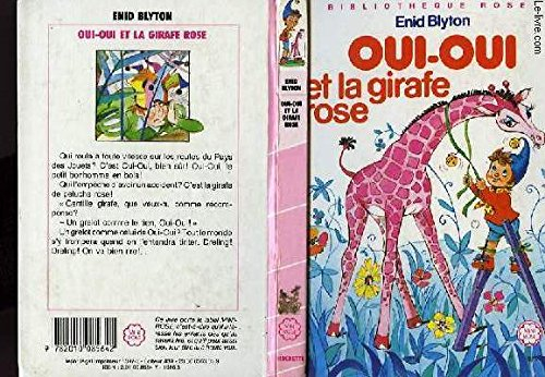 oui-oui et la girafe rose (bibliothèque rose)