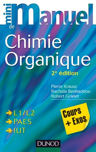 Mini-manuel de chimie organique : cours + exos : L1-L2, PAES, IUT