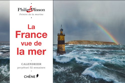 La France vue de la mer : calendrier perpétuel 52 semaines