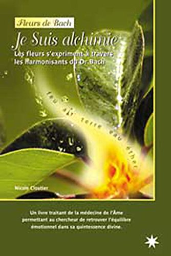 Je suis alchimie : fleurs s'expriment à travers les harmonisants du Dr Bach
