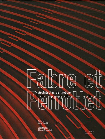 Fabre et Perrottet : architectes de théâtre