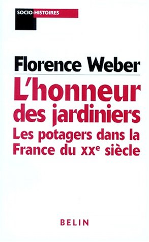 L'honneur des jardiniers : les potagers dans la France du XXe siècle