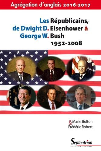 Les Républicains, de Dwight D. Eisenhower à George W. Bush, 1952-2008