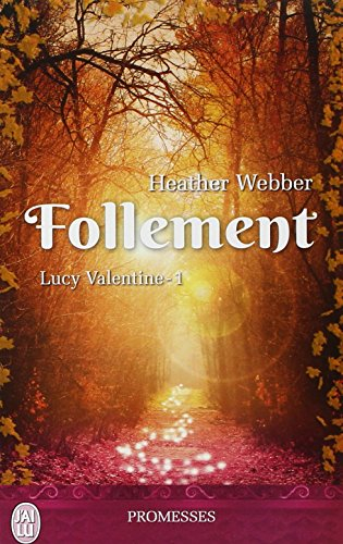 Lucy Valentine. Vol. 1. Follement
