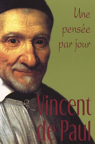 Vincent de Paul, une pensée par jour