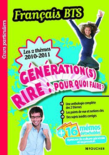 Génération(s) rire, pourquoi faire ? : français BTS, culture générale les 2 thèmes 2010-2011