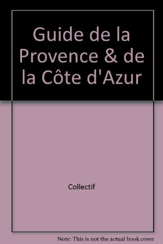 Guide de la Provence et de la Côte d'Azur