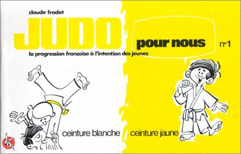 Judo pour nous (en bandes dessinées), tome 1. La progression française à l'intention des jeunes, cei