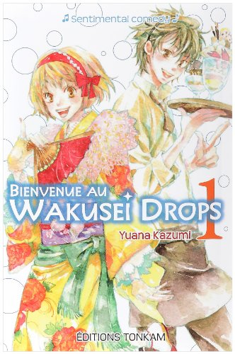 Bienvenue au Wakusei drops. Vol. 1
