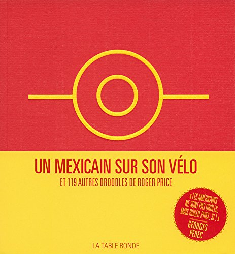 Un Mexicain sur son vélo : et 119 autres droodles