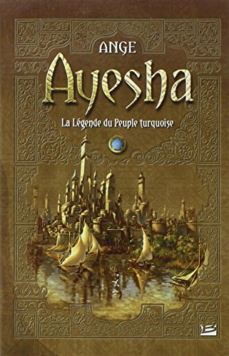 Ayesha : la légende du peuple turquoise