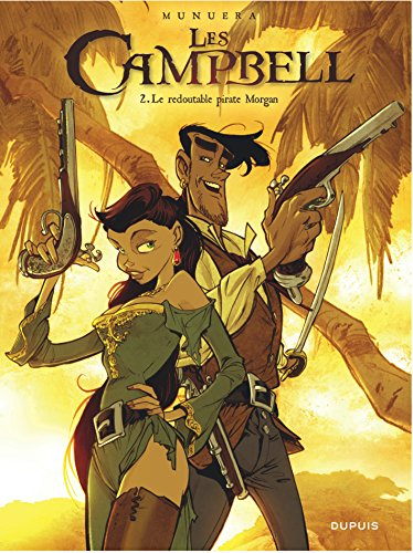 Les Campbell. Vol. 2. Le redoutable pirate Morgan