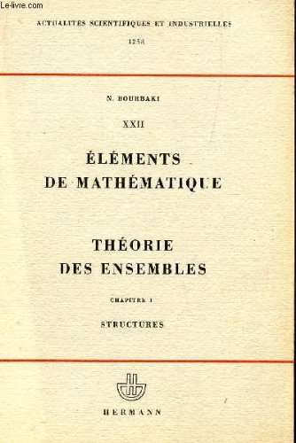 elements de mathematiques / xxii - theorie des ensembles - chapitre 4: structures.