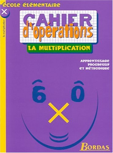 Cahier d'opérations : la multiplication