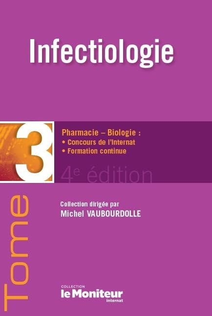 Pharmacie-biologie : concours de l'internat, formation continue. Vol. 3. Infectiologie