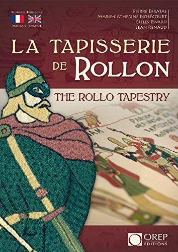 La Tapisserie de Rollon. The Rollo Tapestry