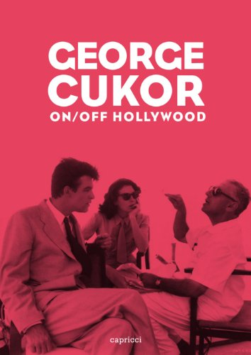 george cukor. on/off hollywood