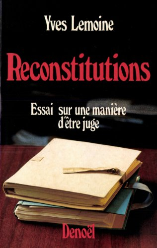 Reconstitutions : sur une manière d'être juge