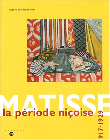 Matisse, la période niçoise 1917-1929 : exposition, Musée des beaux-arts de Nantes, 7 mars-2 juin 20