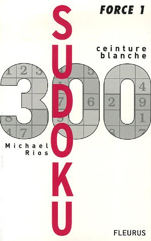 300 sudoku : force 1 : ceinture blanche