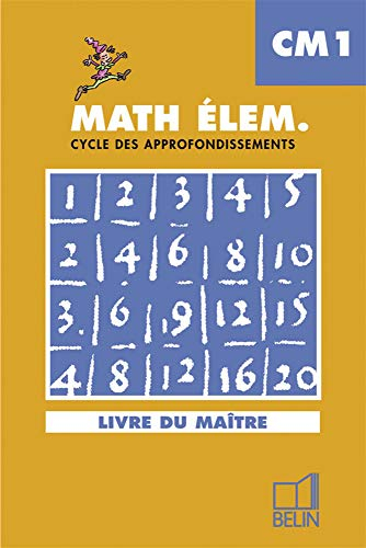 Math élem. : CM1, cycle des approfondissements (livre du maître)