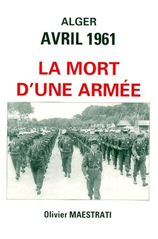 alger avril 1961: la mort d'une armée