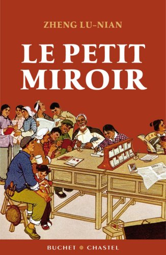 Le petit miroir : de Shanghai à Paris, un destin chinois : récit