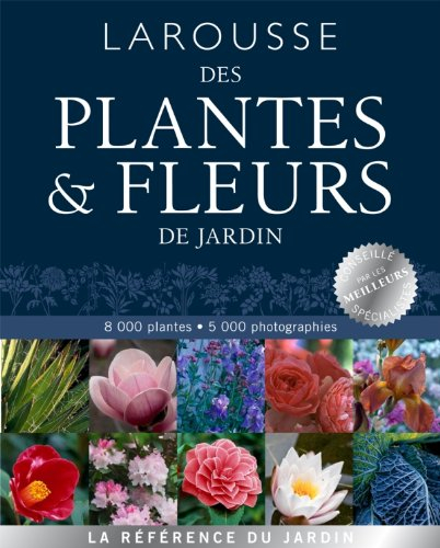 Larousse des plantes & fleurs de jardin