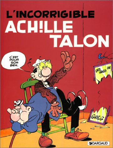 Achille Talon. Vol. 34. L'incorrigible Achille Talon