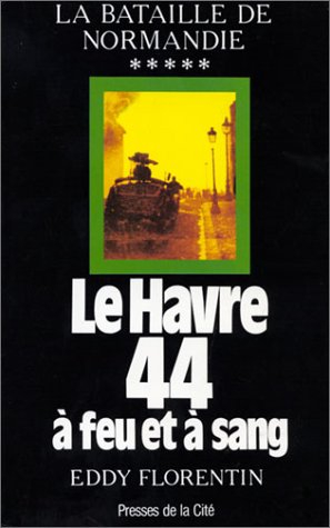 Le Havre 44 à feu et à sang