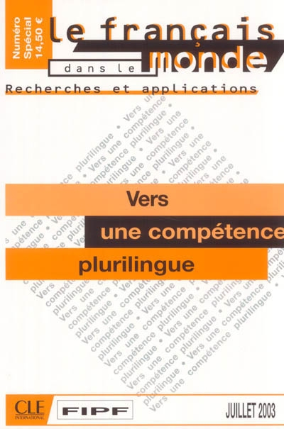 Français dans le monde, recherches et applications (Le). Vers une compétence plurilingue