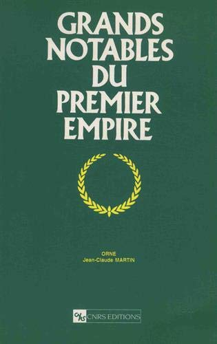 Grands notables du premier Empire. Vol. 25. Orne