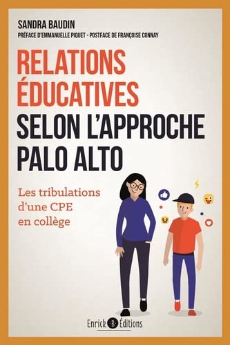 Relations éducatives selon l'approche Palo Alto : les tribulations d'une CPE en collège