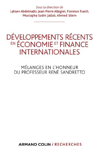 Développements récents en économie et finance internationales : mélanges en l'honneur du professeur 