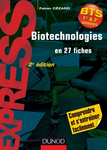Biotechnologies en 27 fiches : BTS 1re & 2e années