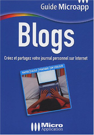 Blogs : créer et partager son journal personnel sur Internet !