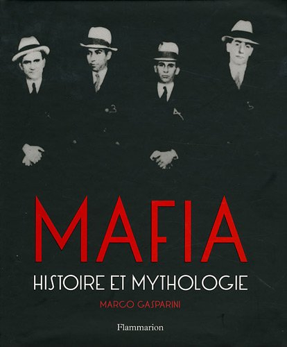 Mafia : histoire et mythologie