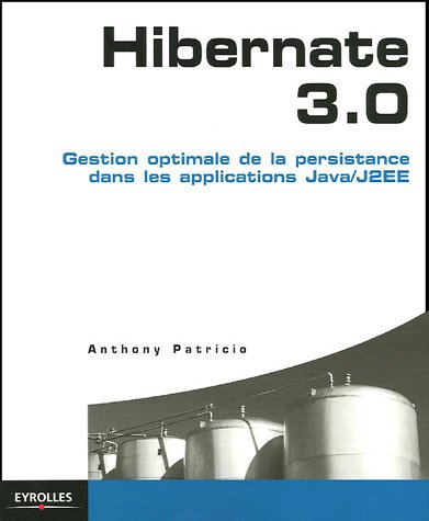Hibernate 3.0 : gestion optimale de la persistance dans les applications Java-J2EE