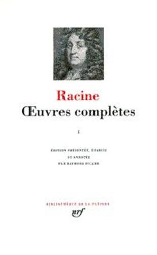racine : oeuvres complètes, tome i