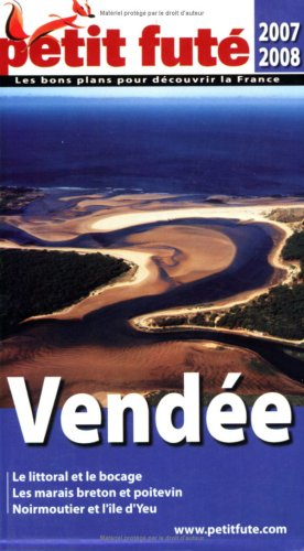 Vendée : 2007-2008 : le littoral et la bocage, les marias breton et poitevin, Noirmoutier et l'île d