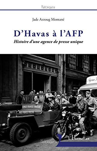D'Havas à l'AFP : histoire d'une agence de presse unique